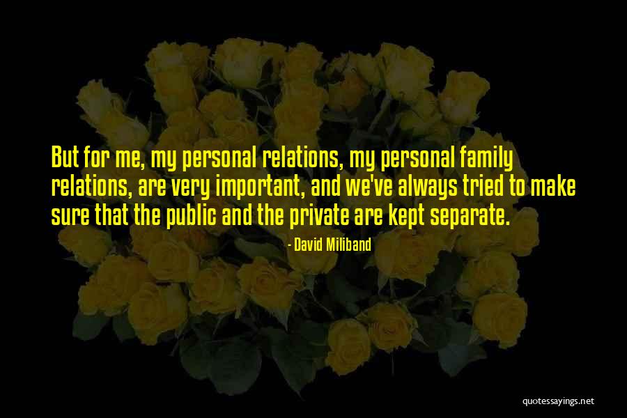 Personal Relations Quotes By David Miliband