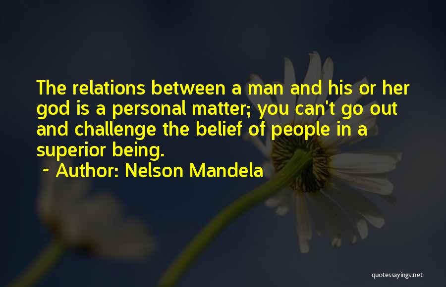 Personal Relations Quotes By Nelson Mandela