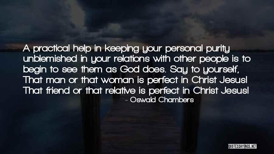 Personal Relations Quotes By Oswald Chambers