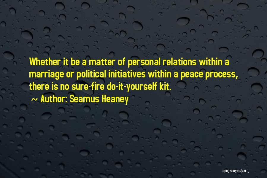 Personal Relations Quotes By Seamus Heaney