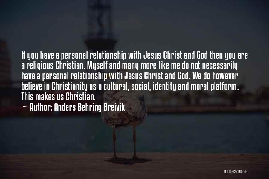 Personal Relationship With Christ Quotes By Anders Behring Breivik