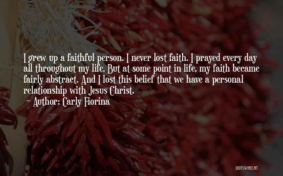 Personal Relationship With Jesus Quotes By Carly Fiorina