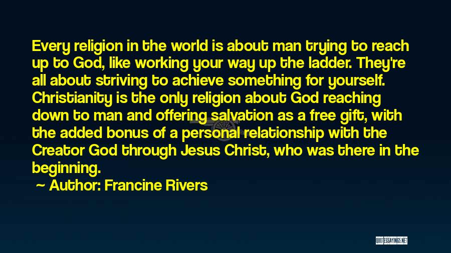 Personal Relationship With Jesus Quotes By Francine Rivers