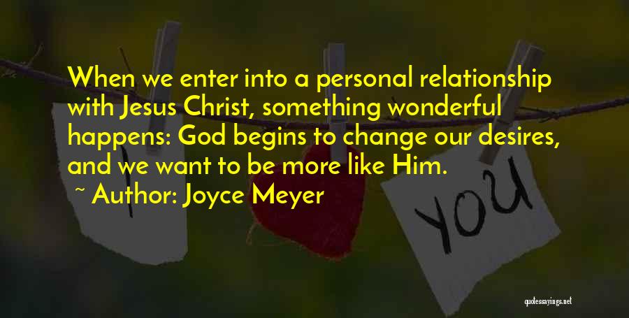 Personal Relationship With Jesus Quotes By Joyce Meyer