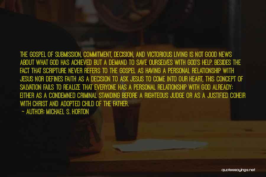 Personal Relationship With Jesus Quotes By Michael S. Horton