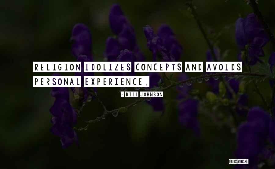 Personal Religion Quotes By Bill Johnson Personal Religion Quotes By Bill Johnson