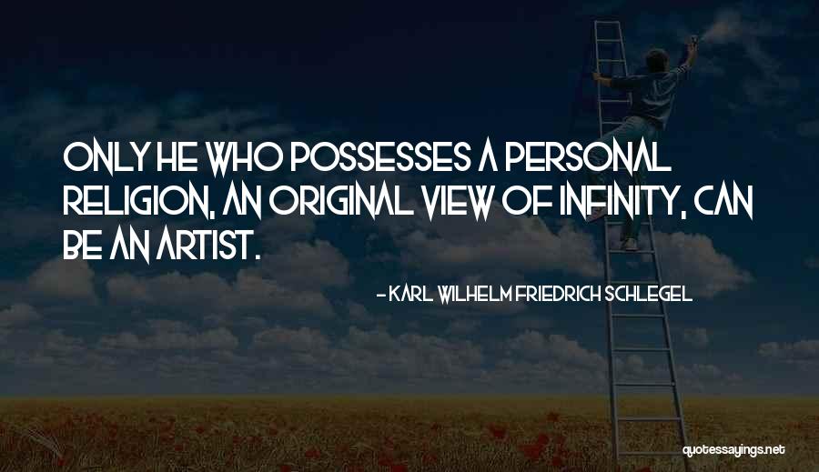 Personal Religion Quotes By Karl Wilhelm Friedrich Schlegel Personal Religion Quotes By Karl Wilhelm Friedrich Schlegel