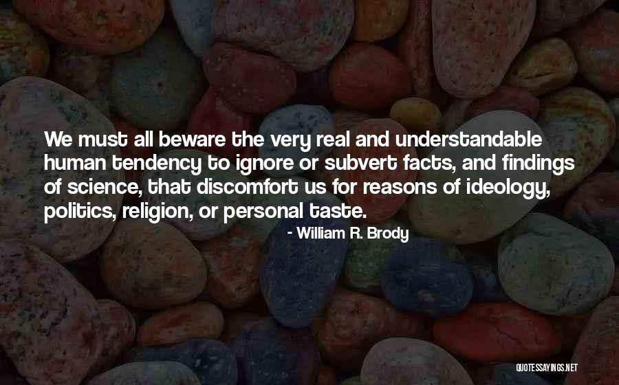 Personal Religion Quotes By William R. Brody Personal Religion Quotes By William R. Brody