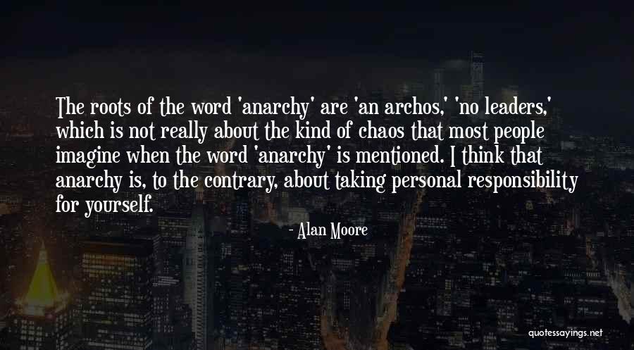 Personal Responsibility Quotes By Alan Moore Personal Responsibility Quotes By Alan Moore
