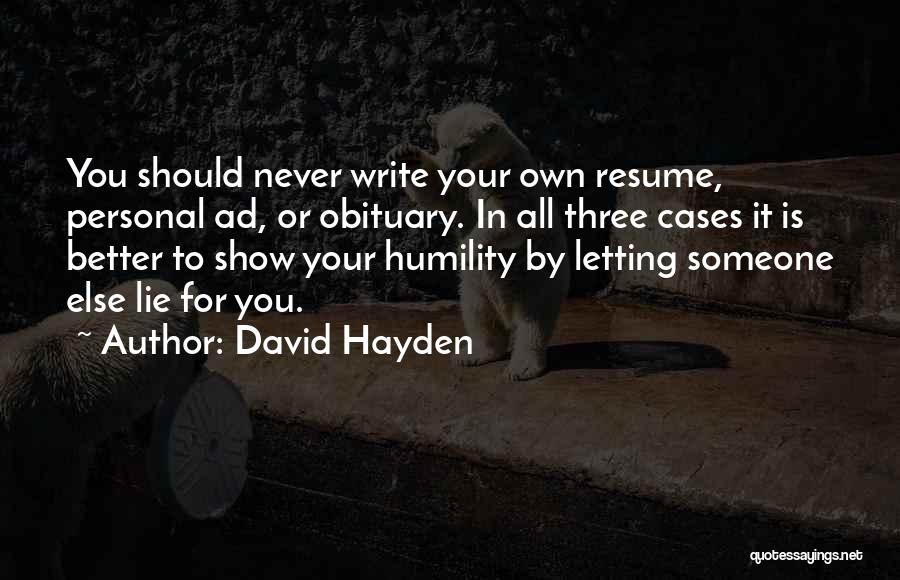 Personal Resume Quotes By David Hayden