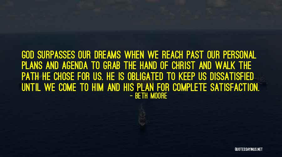 Personal Satisfaction Quotes By Beth Moore