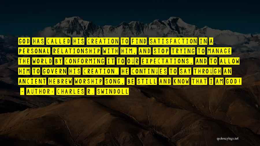 Personal Satisfaction Quotes By Charles R. Swindoll