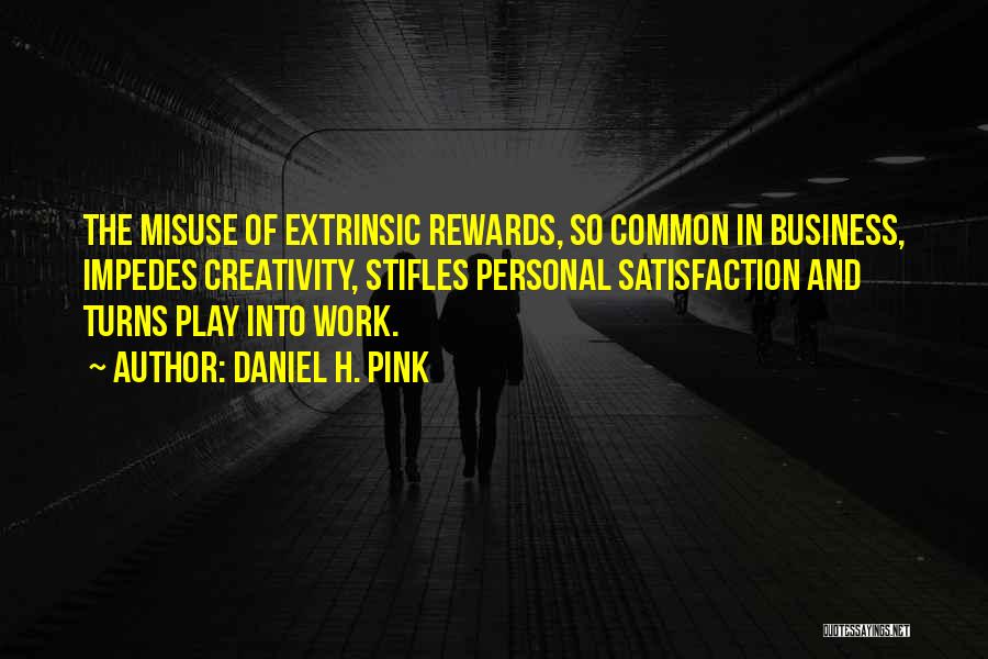 Personal Satisfaction Quotes By Daniel H. Pink