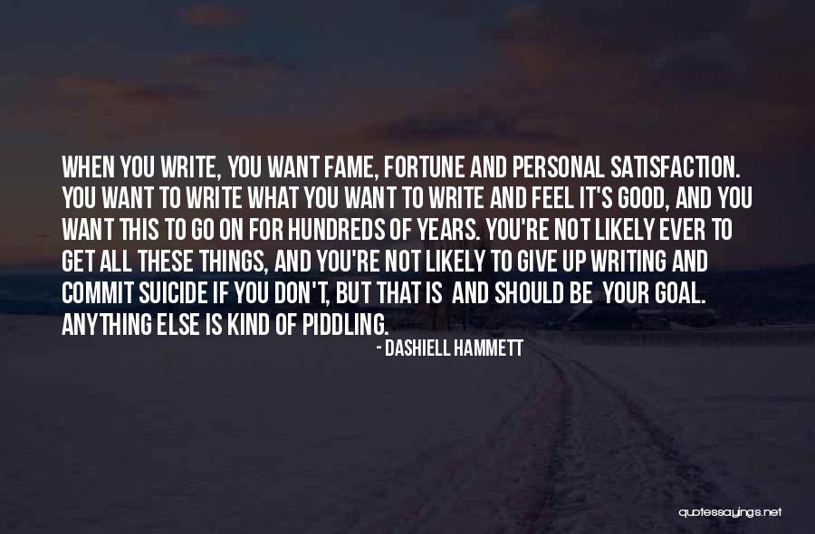 Personal Satisfaction Quotes By Dashiell Hammett