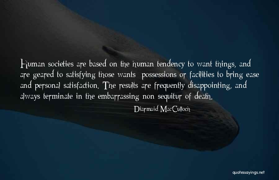 Personal Satisfaction Quotes By Diarmaid MacCulloch Personal Satisfaction Quotes By Diarmaid MacCulloch