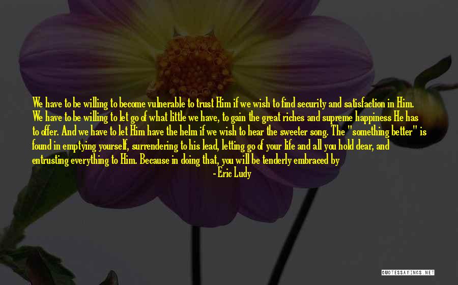 Personal Satisfaction Quotes By Eric Ludy