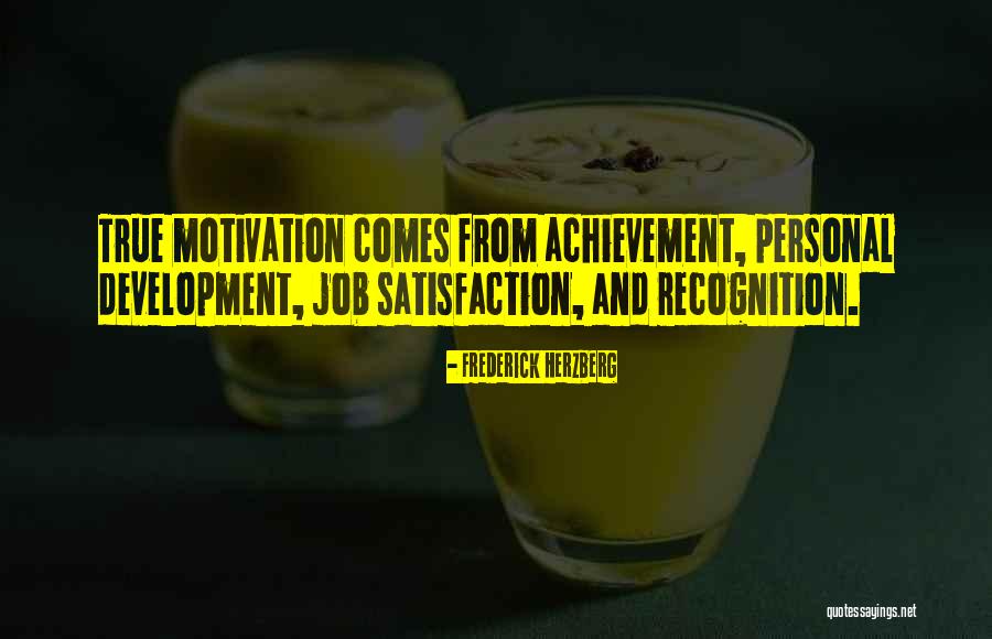 Personal Satisfaction Quotes By Frederick Herzberg Personal Satisfaction Quotes By Frederick Herzberg