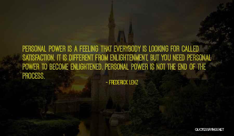 Personal Satisfaction Quotes By Frederick Lenz