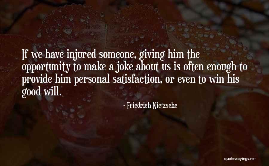 Personal Satisfaction Quotes By Friedrich Nietzsche