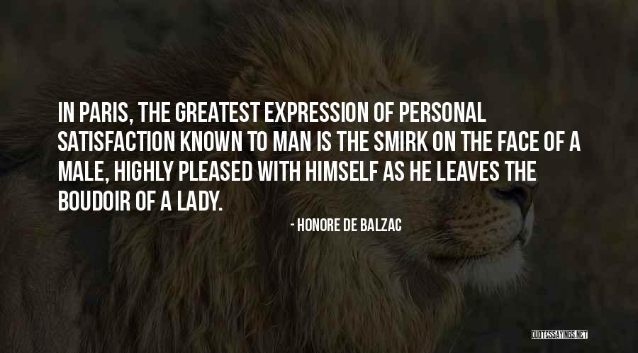 Personal Satisfaction Quotes By Honore De Balzac