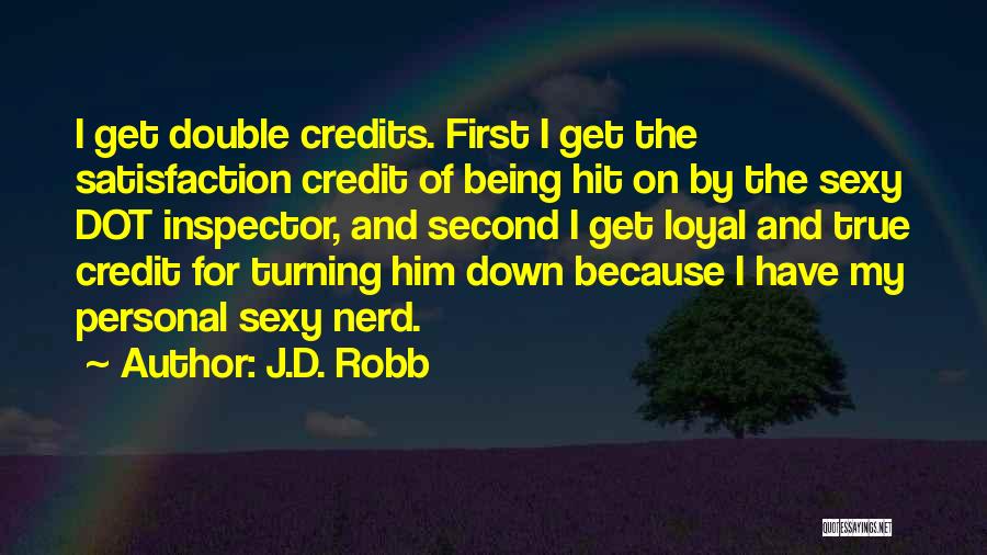 Personal Satisfaction Quotes By J.D. Robb