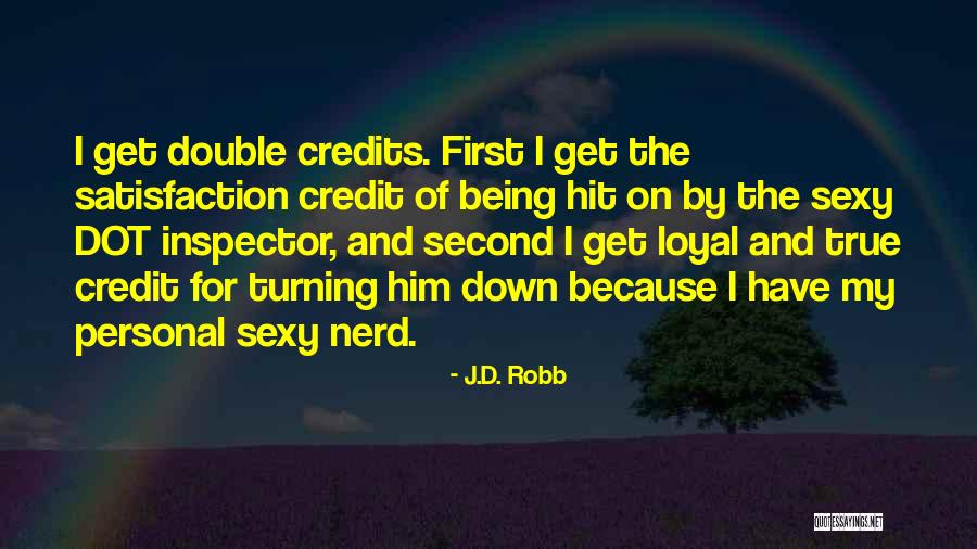 Personal Satisfaction Quotes By J.D. Robb Personal Satisfaction Quotes By J.D. Robb