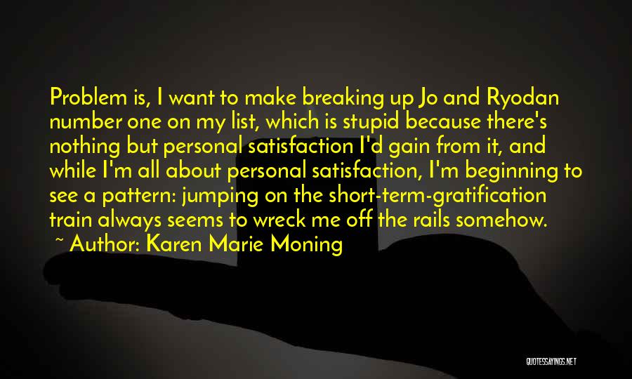 Personal Satisfaction Quotes By Karen Marie Moning