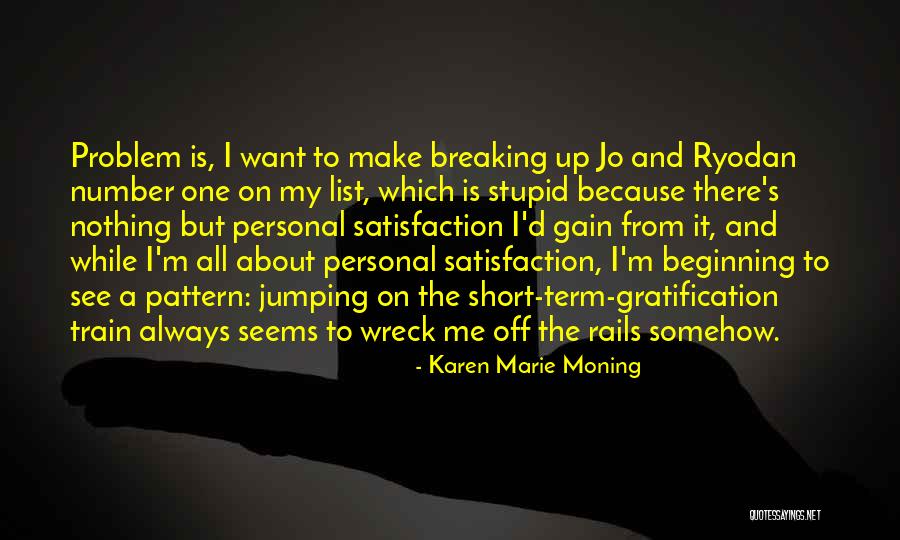 Personal Satisfaction Quotes By Karen Marie Moning Personal Satisfaction Quotes By Karen Marie Moning