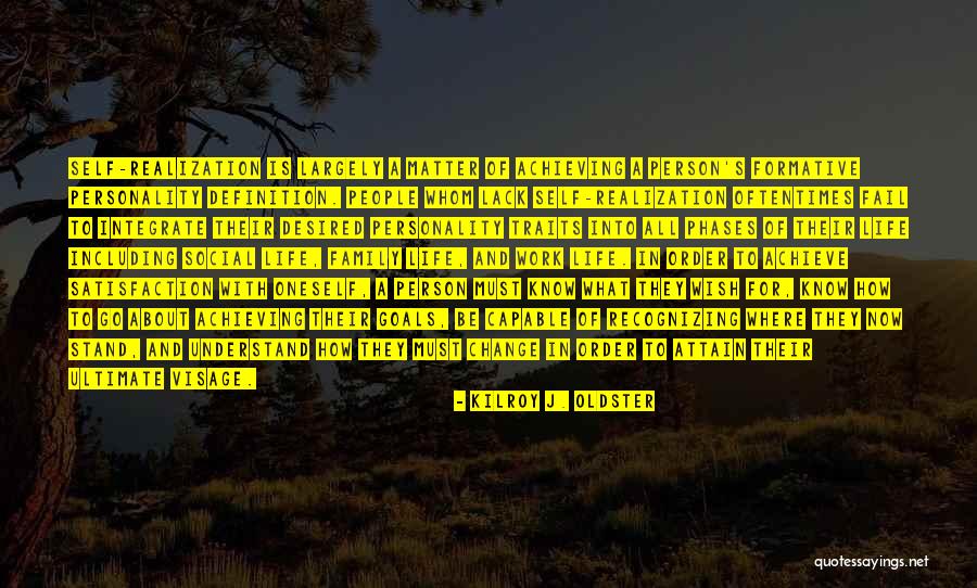 Personal Satisfaction Quotes By Kilroy J. Oldster Personal Satisfaction Quotes By Kilroy J. Oldster