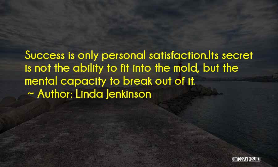 Personal Satisfaction Quotes By Linda Jenkinson