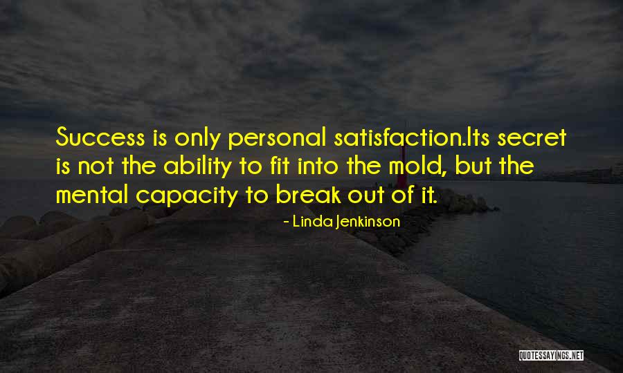 Personal Satisfaction Quotes By Linda Jenkinson