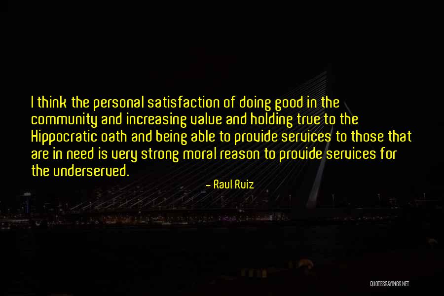 Personal Satisfaction Quotes By Raul Ruiz