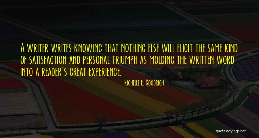 Personal Satisfaction Quotes By Richelle E. Goodrich Personal Satisfaction Quotes By Richelle E. Goodrich