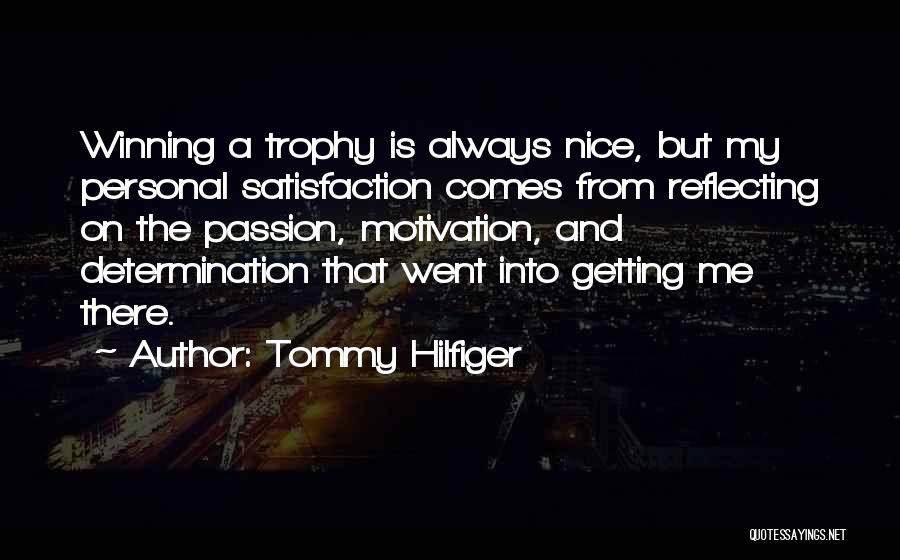 Personal Satisfaction Quotes By Tommy Hilfiger