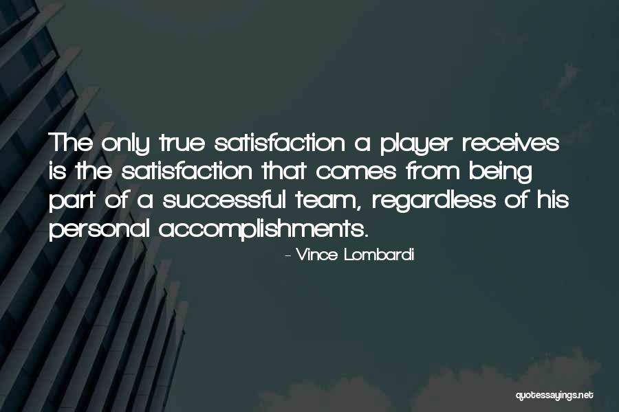 Personal Satisfaction Quotes By Vince Lombardi Personal Satisfaction Quotes By Vince Lombardi