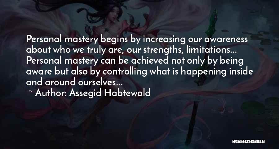 Personal Strengths Quotes By Assegid Habtewold