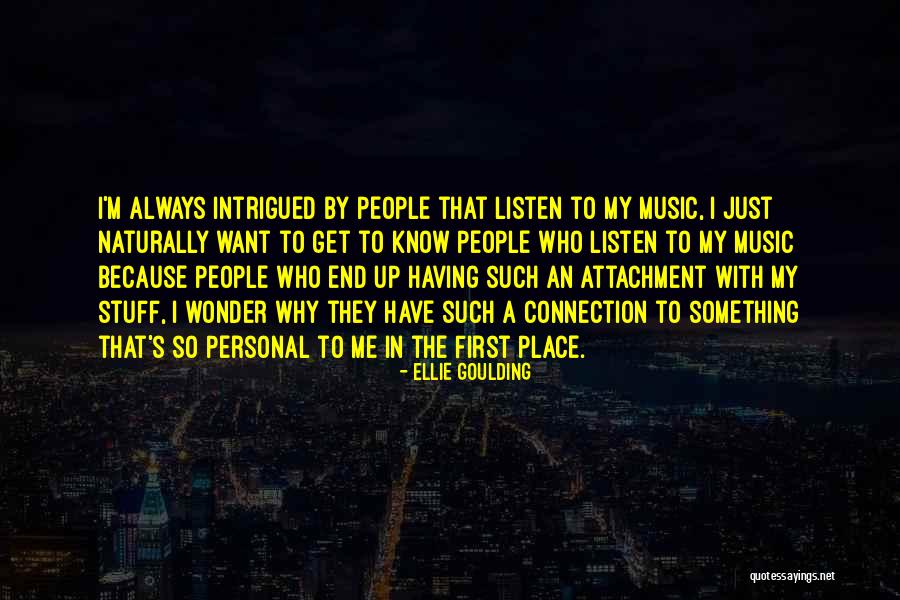 Personal Stuff Quotes By Ellie Goulding Personal Stuff Quotes By Ellie Goulding