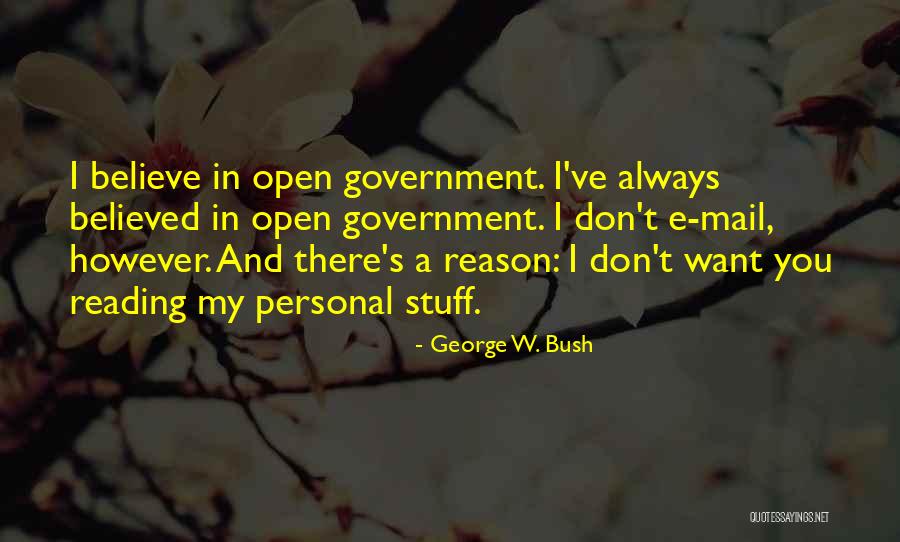 Personal Stuff Quotes By George W. Bush Personal Stuff Quotes By George W. Bush