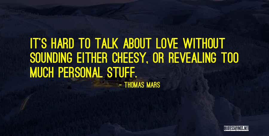Personal Stuff Quotes By Thomas Mars Personal Stuff Quotes By Thomas Mars