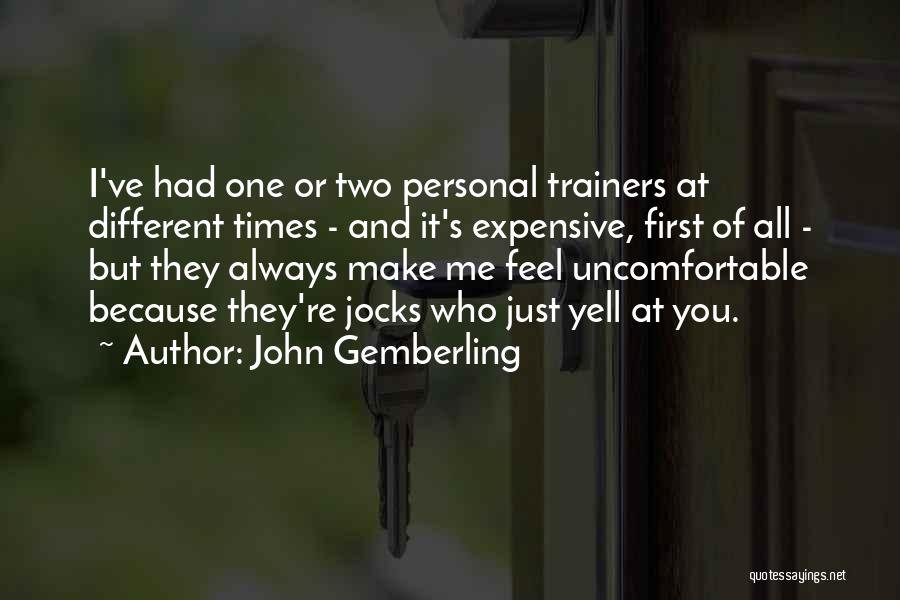 Personal Trainers Quotes By John Gemberling