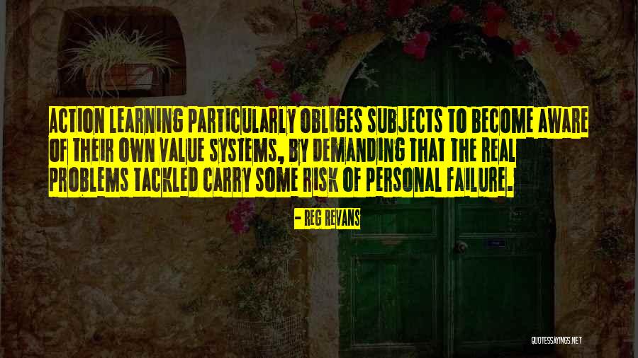 Personal Value Quotes By Reg Revans Personal Value Quotes By Reg Revans