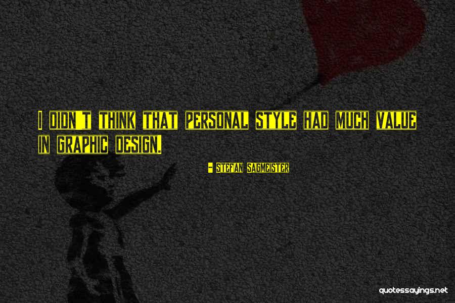 Personal Value Quotes By Stefan Sagmeister