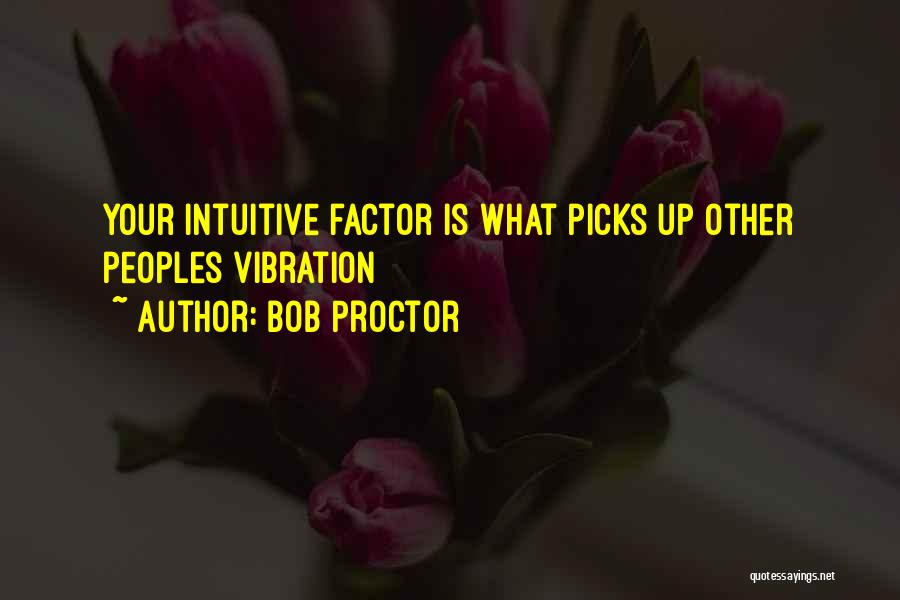 Personal Vibration Quotes By Bob Proctor