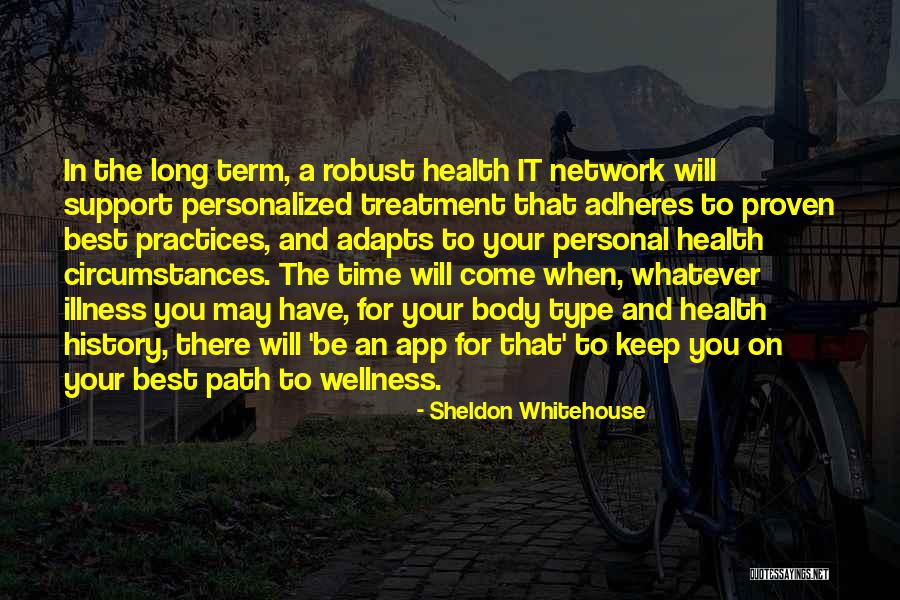 Personal Wellness Quotes By Sheldon Whitehouse Personal Wellness Quotes By Sheldon Whitehouse