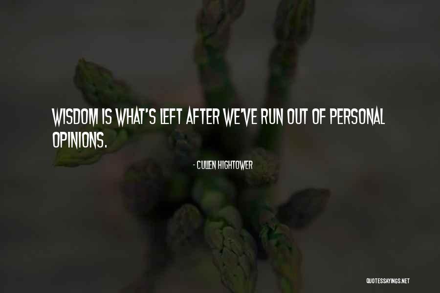 Personal Wisdom Quotes By Cullen Hightower Personal Wisdom Quotes By Cullen Hightower