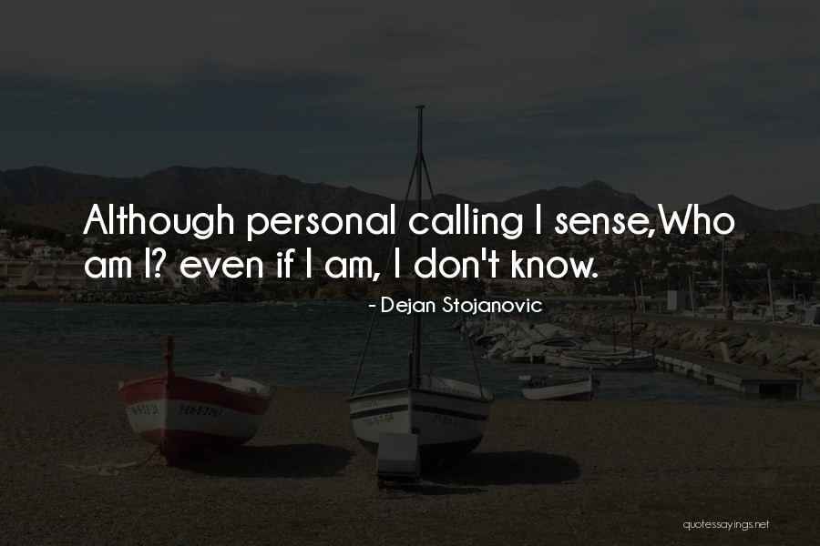 Personal Wisdom Quotes By Dejan Stojanovic Personal Wisdom Quotes By Dejan Stojanovic