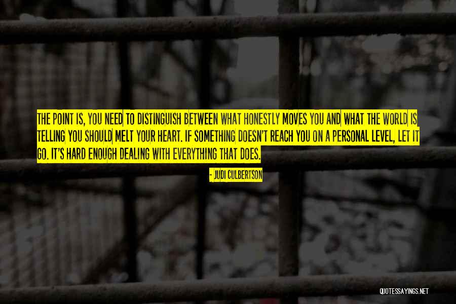 Personal Wisdom Quotes By Judi Culbertson Personal Wisdom Quotes By Judi Culbertson