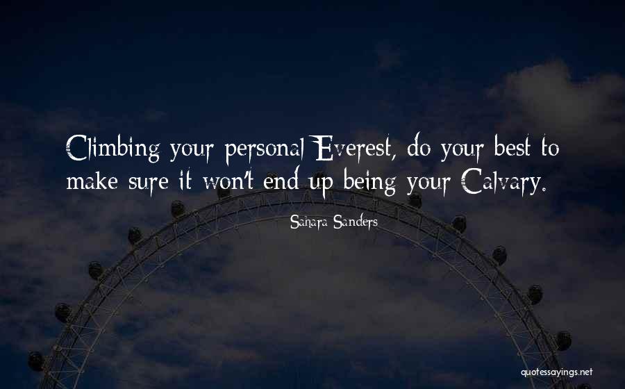 Personal Wisdom Quotes By Sahara Sanders Personal Wisdom Quotes By Sahara Sanders