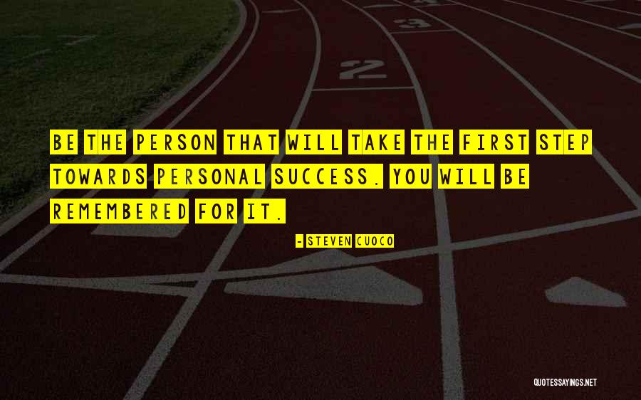 Personal Wisdom Quotes By Steven Cuoco Personal Wisdom Quotes By Steven Cuoco