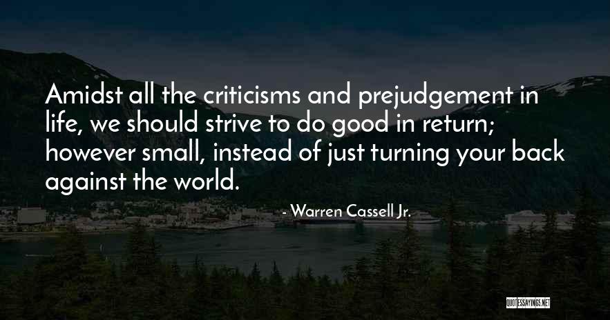 Personal Wisdom Quotes By Warren Cassell Jr. Personal Wisdom Quotes By Warren Cassell Jr.